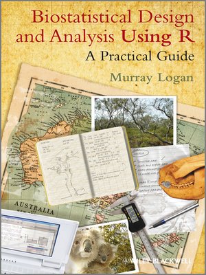cover image of Biostatistical Design and Analysis Using R